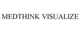 MEDTHINK VISUALIZE trademark