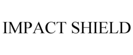 IMPACT SHIELD trademark