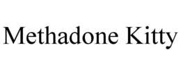 METHADONE KITTY trademark