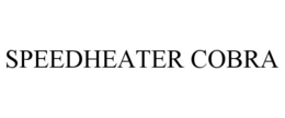 SPEEDHEATER COBRA trademark