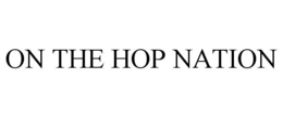 ON THE HOP NATION trademark