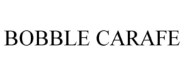 BOBBLE CARAFE trademark