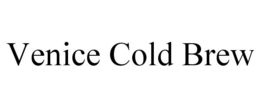 VENICE COLD BREW trademark
