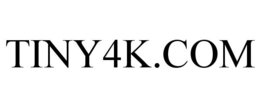 TINY4K.COM trademark