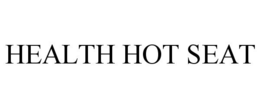 HEALTH HOT SEAT trademark