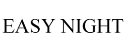 EASY NIGHT trademark