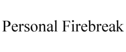 PERSONAL FIREBREAK trademark
