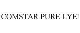 COMSTAR PURE LYE! trademark