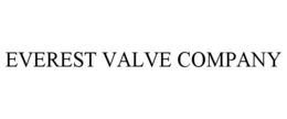 EVEREST VALVE COMPANY trademark