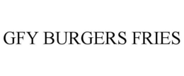 GFY BURGERS FRIES trademark