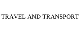 TRAVEL AND TRANSPORT trademark