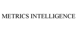 METRICS INTELLIGENCE trademark