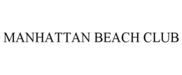 MANHATTAN BEACH CLUB trademark