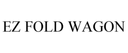 EZ FOLD WAGON trademark