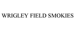WRIGLEY FIELD SMOKIES trademark
