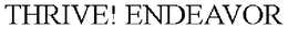 THRIVE! ENDEAVOR trademark