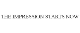 THE IMPRESSION STARTS NOW trademark