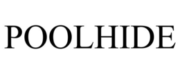 POOLHIDE trademark