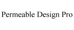 PERMEABLE DESIGN PRO trademark