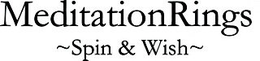MEDITATIONRINGS SPIN & WISH trademark