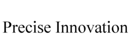 PRECISE INNOVATION trademark