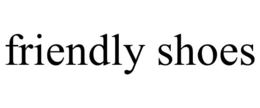 FRIENDLY SHOES trademark