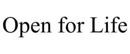 OPEN FOR LIFE trademark