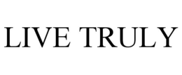 LIVE TRULY trademark