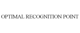 OPTIMAL RECOGNITION POINT trademark