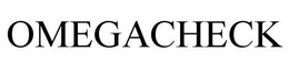 OMEGACHECK trademark