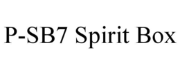 P-SB7 SPIRIT BOX trademark