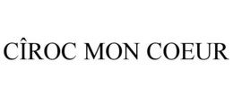 CÎROC MON COEUR trademark