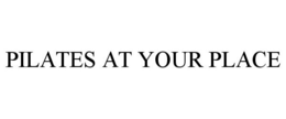 PILATES AT YOUR PLACE trademark