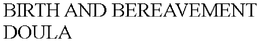 BIRTH AND BEREAVEMENT DOULA trademark