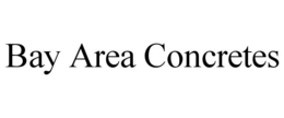 BAY AREA CONCRETES trademark