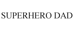SUPERHERO DAD trademark
