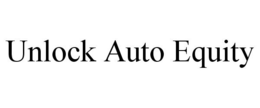 UNLOCK AUTO EQUITY trademark