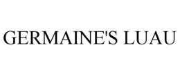 GERMAINE'S LUAU trademark