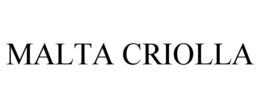MALTA CRIOLLA trademark