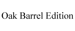 OAK BARREL EDITION trademark