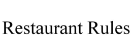 RESTAURANT RULES trademark