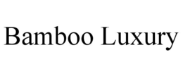 BAMBOO LUXURY trademark
