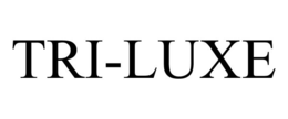 TRI-LUXE trademark