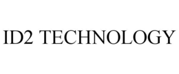 ID2 TECHNOLOGY trademark