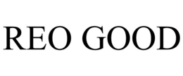 REO GOOD trademark