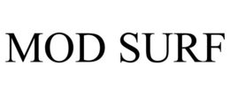 MOD SURF trademark