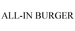 ALL-IN BURGER trademark