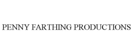 PENNY FARTHING PRODUCTIONS trademark