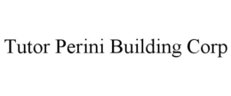 TUTOR PERINI BUILDING CORP trademark