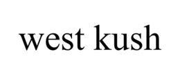 WEST KUSH trademark